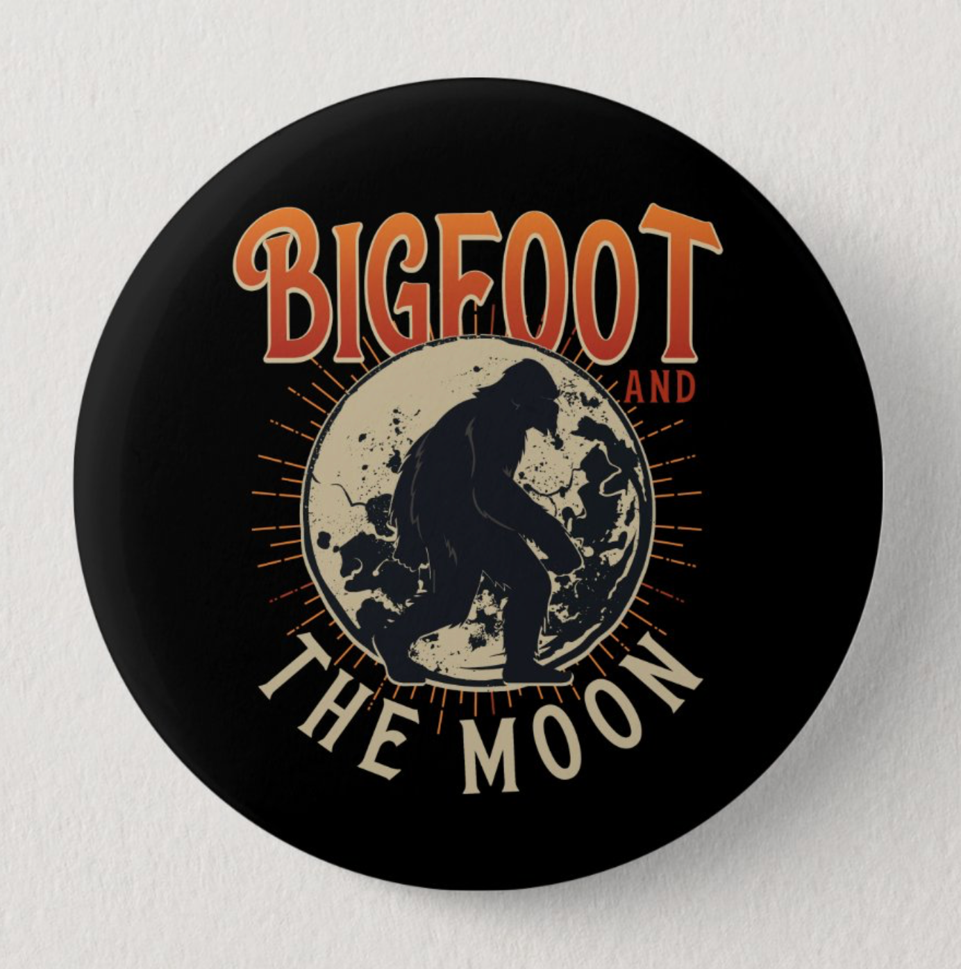 Bigfoot And The Moon Button